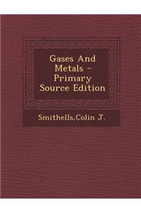 Gases and Metals