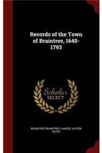 Records of the Town of Braintree, 1640-1793