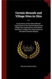 Certain Mounds and Village Sites in Ohio ...