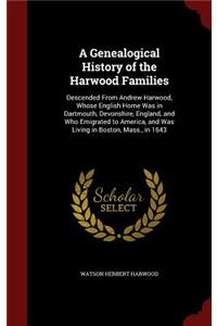 Genealogical History of the Harwood Families