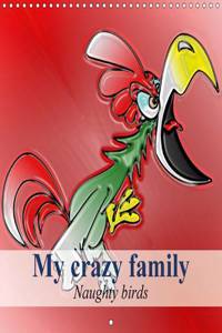 My crazy family - Naughty birds 2016