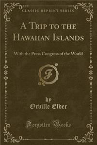 A Trip to the Hawaiian Islands