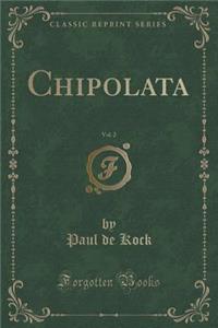 Chipolata, Vol. 2 (Classic Reprint)