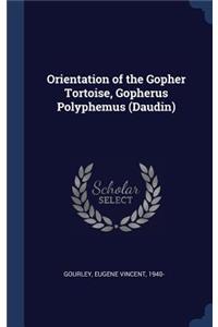 Orientation of the Gopher Tortoise, Gopherus Polyphemus (Daudin)