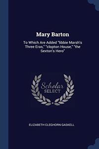 MARY BARTON: TO WHICH ARE ADDED  LIBBIE