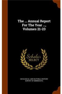 The ... Annual Report for the Year ..., Volumes 21-23