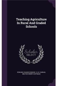 Teaching Agriculture in Rural and Graded Schools