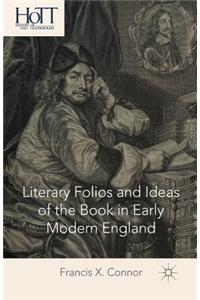 Literary Folios and Ideas of the Book in Early Modern England