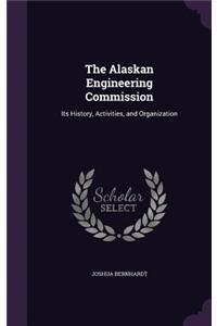 The Alaskan Engineering Commission