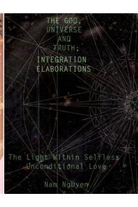 The God, Universe and Truth Integration ELABORATIONS