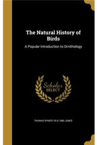 The Natural History of Birds