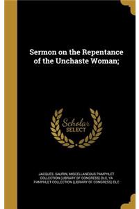Sermon on the Repentance of the Unchaste Woman;