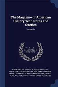The Magazine of American History With Notes and Queries; Volume 14