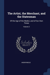 The Artist, the Merchant, and the Statesman