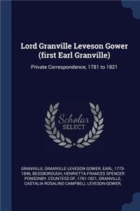 Lord Granville Leveson Gower (first Earl Granville)