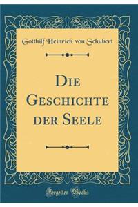 Die Geschichte Der Seele (Classic Reprint)