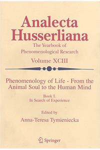 Phenomenology of Life from the Animal Soul to the Human Mind, Book 1