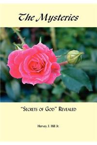 The Mysteries (secrets of God) Revealed