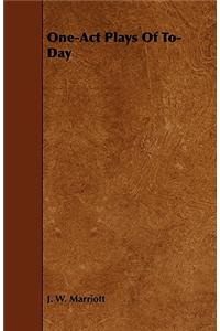 One-Act Plays Of To-Day