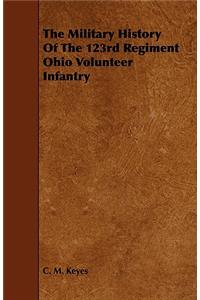 The Military History of the 123rd Regiment Ohio Volunteer Infantry