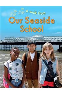 A Walk From Our Seaside School