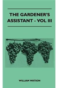 Gardener's Assistant - Vol III