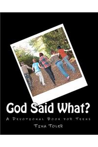 God Said What?