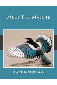 Meet The Magpie