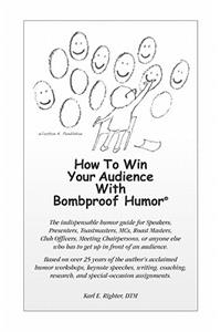 How To Win Your Audience With Bombproof Humor