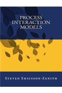 Process Interaction Models