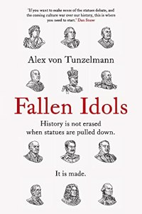 Fallen Idols: Twelve Statues That Made History