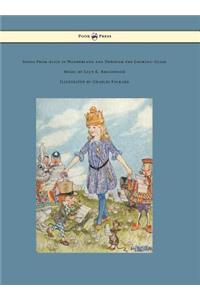 Songs from Alice in Wonderland and Through the Looking-Glass - Music by Lucy E. Broadwood - Illustrated by Charles Folkard