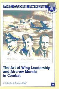 Art of Wing Leadership and Aircrew Morale in Combat