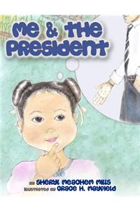 Me and the President