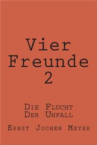 Vier Freunde II