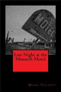 Last Night at the Monarch Motel