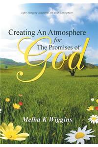 Creating An Atmosphere For The Promises Of God