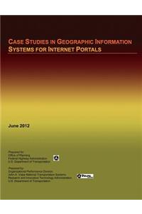 Case Studies in Geographic Information Systems for Internet Portals