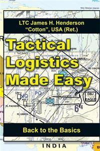 Tactical Logistics Made Easy