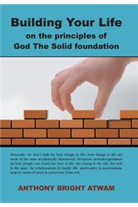Building Your Life on the principles of God