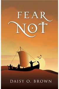 Fear Not