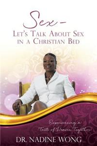 Sex - Let's Talk About Sex in a Christian Bed