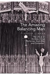 Amazing Balancing Man
