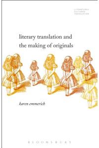 Literary Translation and the Making of Originals