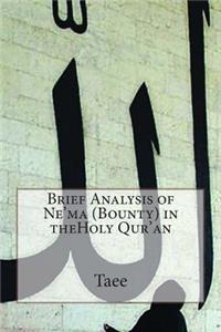 Brief Analysis of Ne'ma (Bounty) in theHoly Qur'an