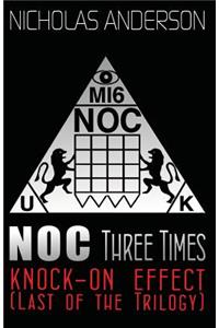 Noc Three Times: Knock-On Effect (Last of the Trilogy)