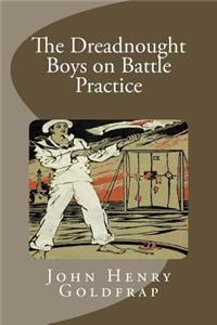 Dreadnought Boys on Battle Practice