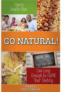 Eden's Health Plan - Go Natural!