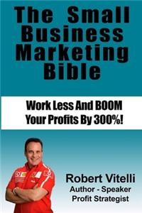 Small Business Marketing Bible