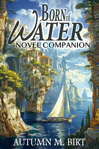 Born of Water Novel Companion